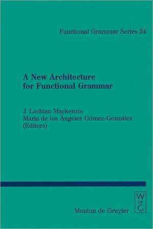 New Architecture for Functional Grammar de J. Lachlan Mackenzie