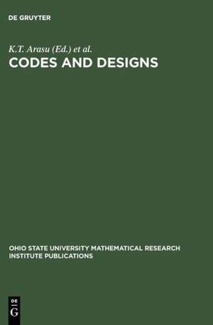 Codes and Designs: Proceedings of a conference honoring Professor Dijen K. Ray-Chaudhuri on the occasion of his 65th birthday. The Ohio State University May 18-21, 2000 de K. T. Arasu