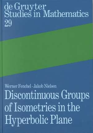 Discontinuous Groups of Isometries in the Hyperbolic Plane de Werner Fenchel