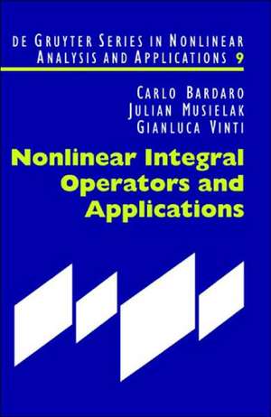 Nonlinear Integral Operators and Applications de Carlo Bardaro