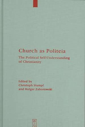 Church as Politeia: The Political Self-Understanding of Christianity. Proceedings of a Becket Institute Conference at the University of Oxford, 28 September –1 October 2000 de Christoph Stumpf