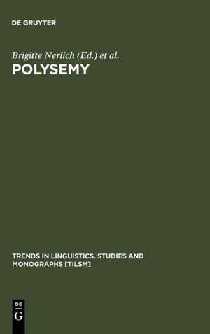 Polysemy: Flexible Patterns of Meaning in Mind and Language de Brigitte Nerlich