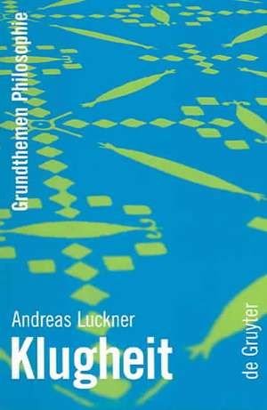 Klugheit de Andreas Luckner