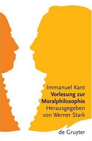 Vorlesung zur Moralphilosophie de Immanuel Kant