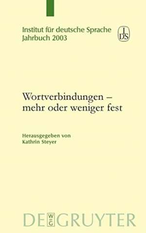 Wortverbindungen - mehr oder weniger fest de Kathrin Steyer