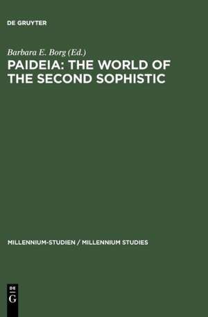 Paideia: The World of the Second Sophistic de Barbara E. Borg