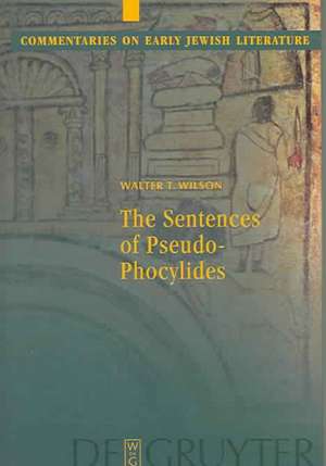 The Sentences of Pseudo-Phocylides de Walter T. Wilson