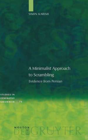 A Minimalist Approach to Scrambling: Evidence from Persian de Simin Karimi