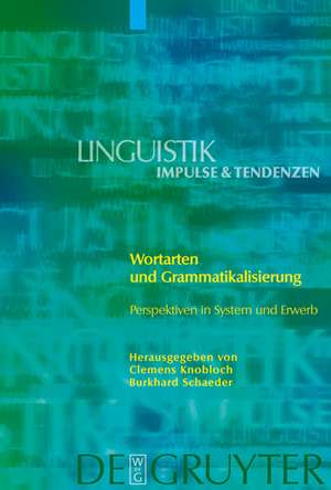 Wortarten und Grammatikalisierung: Perspektiven in System und Erwerb de Clemens Knobloch