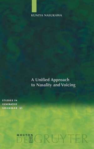 A Unified Approach to Nasality and Voicing de Kuniya Nasukawa