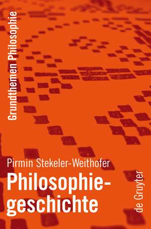 Philosophiegeschichte de Pirmin Stekeler-Weithofer