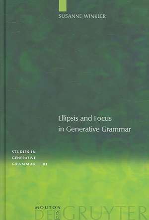 Ellipsis and Focus in Generative Grammar de Susanne Winkler