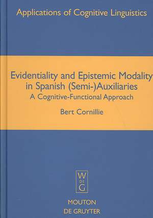 Evidentiality and Epistemic Modality in Spanish (Semi-)Auxiliaries: A Cognitive-Functional Approach de Bert Cornillie