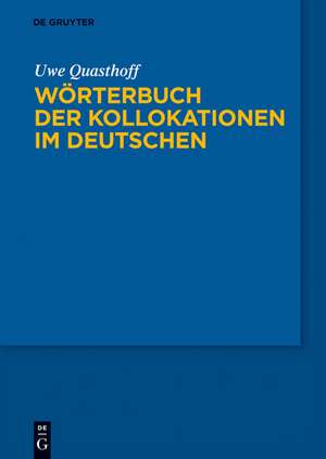 Wörterbuch der Kollokationen im Deutschen de Uwe Quasthoff