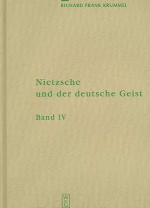 Ausbreitung und Wirkung des Nietzscheschen Werkes im deutschen Sprachraum bis zum Ende des Zweiten Weltkrieges: Ein Schrifttumsverzeichnis der Jahre 1867 - 1945. Ergänzungen, Berichtigungen und Gesamtverzeichnisse zu den Bänden I-III de Richard Frank Krummel