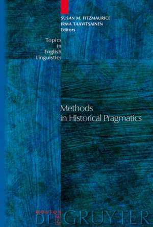 Methods in Historical Pragmatics de Susan M. Fitzmaurice