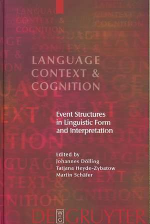 Event Structures in Linguistic Form and Interpretation de Johannes Dölling