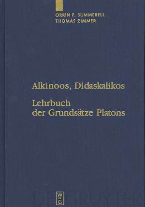 Alkinoos, Didaskalikos: Lehrbuch der Grundsätze Platons. Einleitung, Text, Übersetzung und Anmerkungen de Albinus <Platonicus>