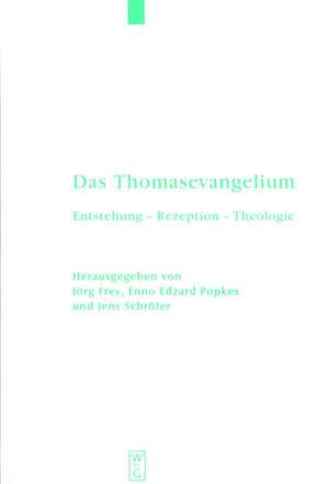 Das Thomasevangelium: Entstehung – Rezeption – Theologie de Jörg Frey