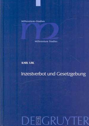 Inzestverbot und Gesetzgebung: Die Konstruktion eines Verbrechens (300-1100) de Karl Ubl