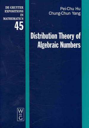 Distribution Theory of Algebraic Numbers de Pei-Chu Hu