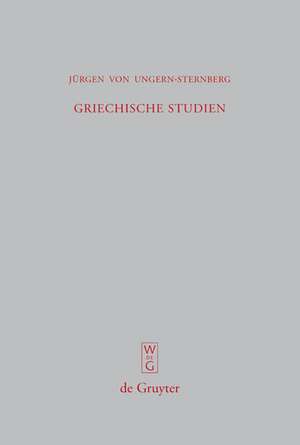 Griechische Studien de Jürgen von Ungern-Sternberg