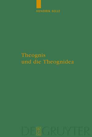 Theognis und die Theognidea de Hendrik Selle