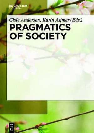 Pragmatics of Society de Gisle Andersen