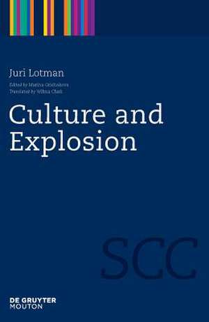 Culture and Explosion de Juri Lotman