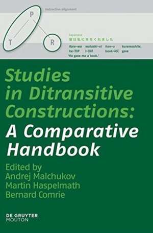 Studies in Ditransitive Constructions: A Comparative Handbook de Andrej Malchukov