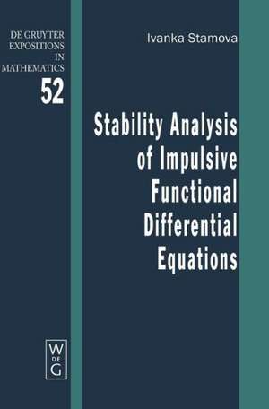 Stability Analysis of Impulsive Functional Differential Equations de Ivanka Stamova