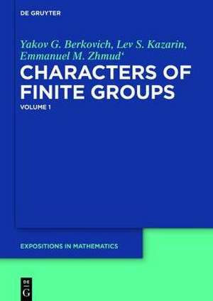 Yakov G. Berkovich; Lev S. Kazarin; Emmanuel M. Zhmud': Characters of Finite Groups. Volume 1: Volume 1 de Yakov G. Berkovich