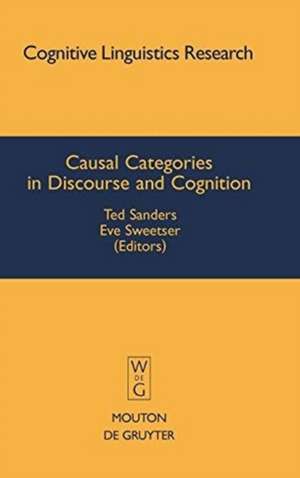 Causal Categories in Discourse and Cognition de Ted Sanders