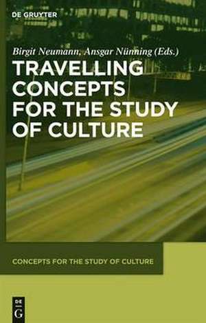 Travelling Concepts for the Study of Culture de Birgit Neumann