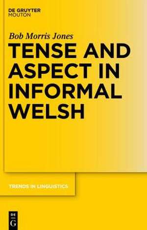 Tense and Aspect in Informal Welsh de Bob Morris Jones