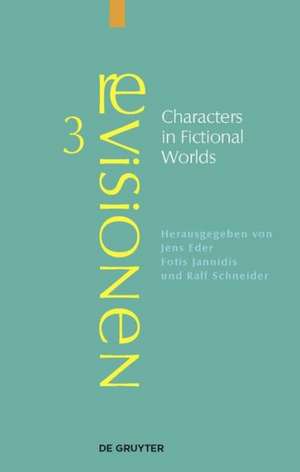 Characters in Fictional Worlds: Understanding Imaginary Beings in Literature, Film, and Other Media de Jens Eder