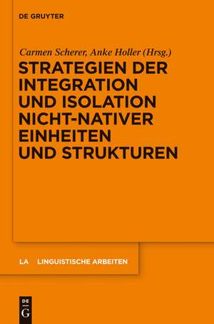 Strategien der Integration und Isolation nicht-nativer Einheiten und Strukturen de Carmen Scherer