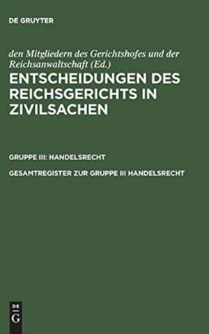 Gesamtregister zur Gruppe III Handelsrecht de Erika Schimmelpfennig