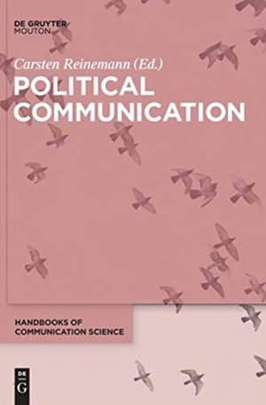 Political Communication de Carsten Reinemann