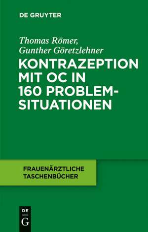 Kontrazeption mit OC in 160 Problemsituationen de Thomas Römer