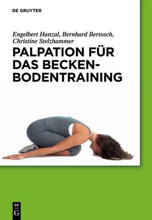 Palpation für das Beckenbodentraining de Engelbert Hanzal