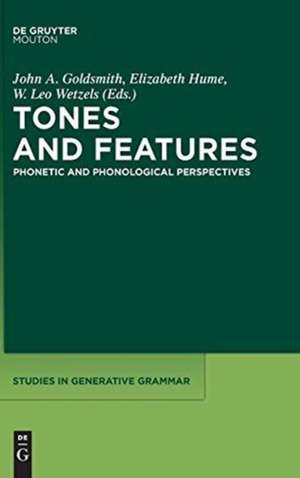 Tones and Features: Phonetic and Phonological Perspectives de John A. Goldsmith