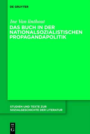 Das Buch in der nationalsozialistischen Propagandapolitik de Ine Van linthout