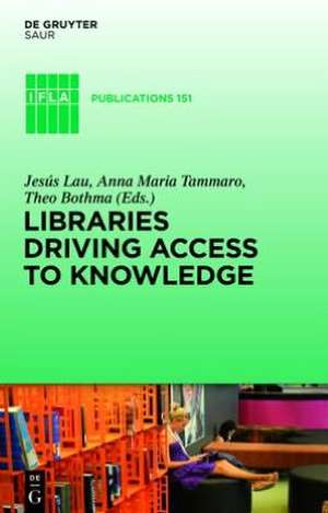 Libraries Driving Access to Knowledge de Jesús Lau