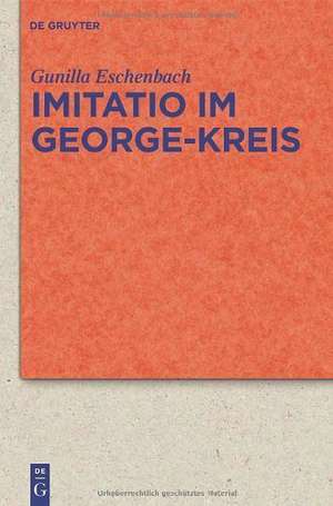 Imitatio im George-Kreis de Gunilla Eschenbach