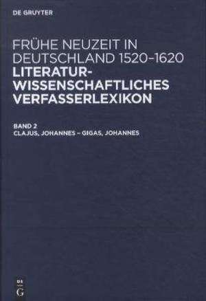 Clajus, Johannes – Gigas, Johannes de Wilhelm Kühlmann