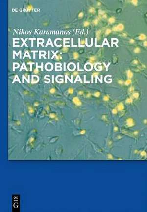 Extracellular Matrix: Pathobiology and Signaling de Nikos Karamanos