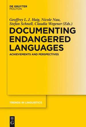 Documenting Endangered Languages: Achievements and Perspectives de Geoffrey Haig