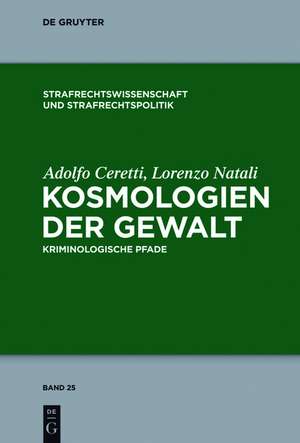 Kosmologien der Gewalt: Kriminologische Pfade de Adolfo Ceretti