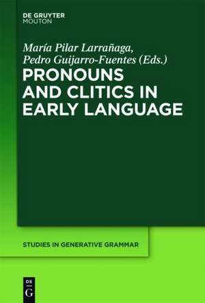 Pronouns and Clitics in Early Language de Pilar Larranaga